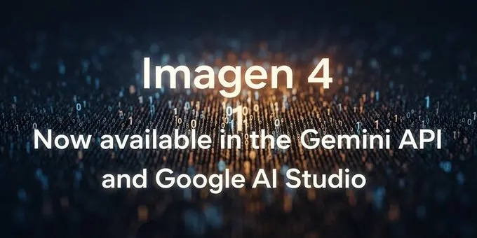 1af11383j00syg95w008xd000iw009gp 谷歌推出 Imagen 4 / Ultra 系列 AI 文生图模型,每张图片 0.04 美元起